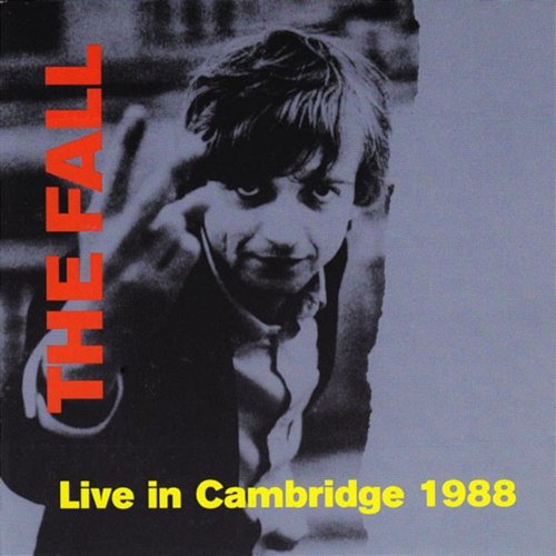Live in Cambridge 1988 The Fall