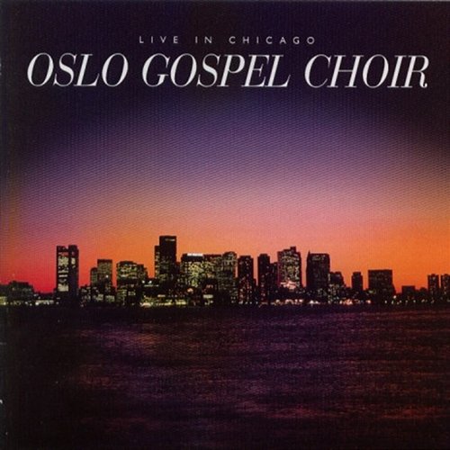 Live in Chicago Oslo Gospel Choir