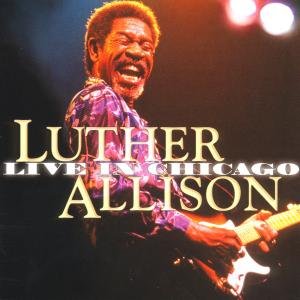 Live In Chicago Luther Allison