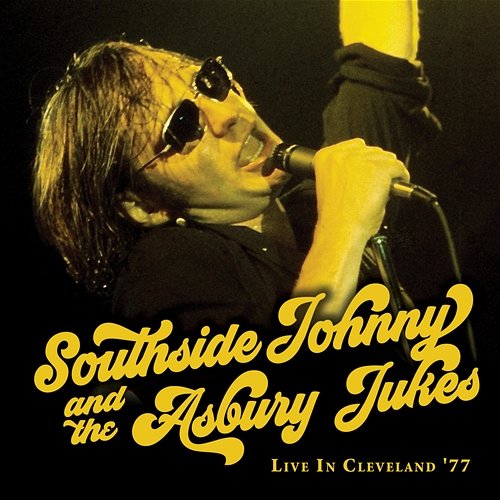 Live in Cleveland '77 Southside Johnny And The Asbury Jukes