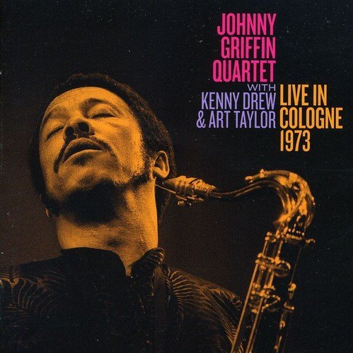 Live In Cologne 1973 Johnny Griffin Quartet