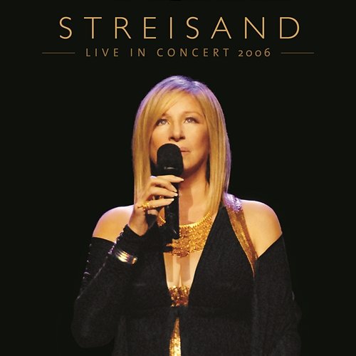 Live In Concert 2006 Barbra Streisand