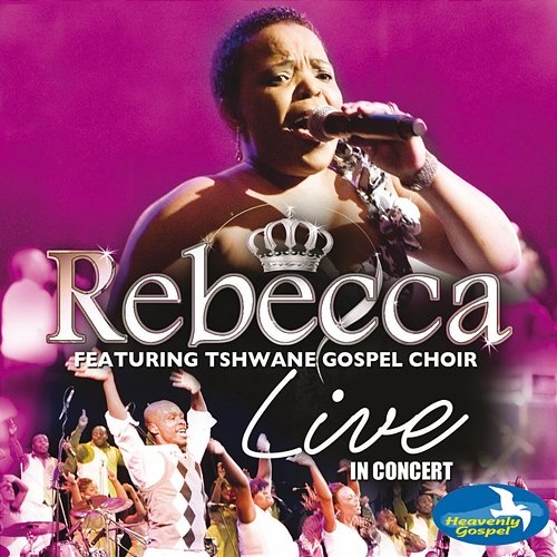 Live In Concert Rebecca Malope feat. Tshwane Gospel Choir