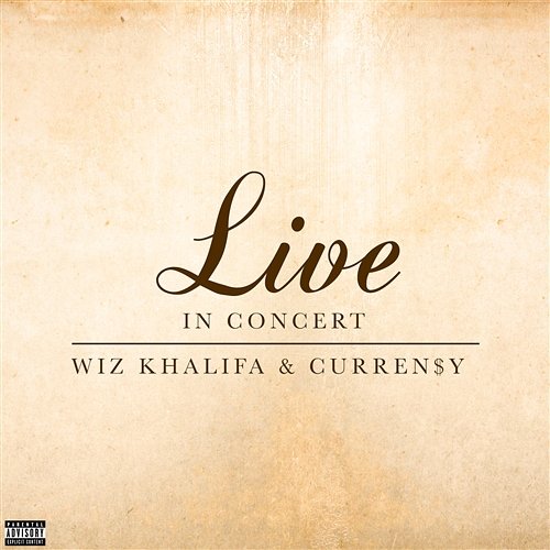 Live In Concert EP Wiz Khalifa & Curren$y