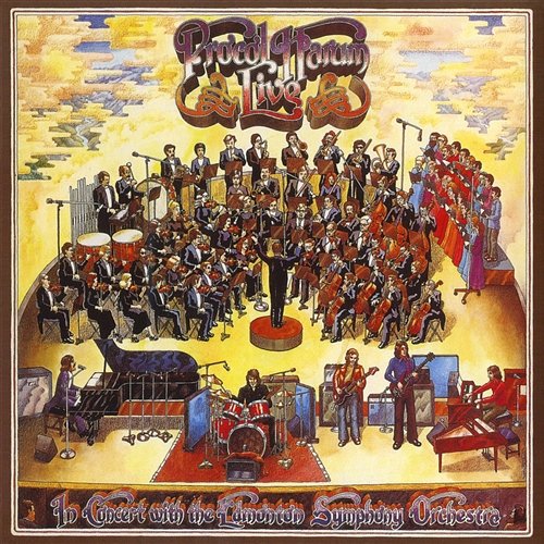 Live In Concert with the Edmonton Symphony Orchestra Procol Harum & The Edmonton Symphony Orchestra