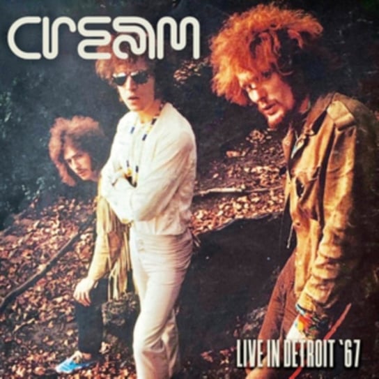 Live In Detroit '67 Cream