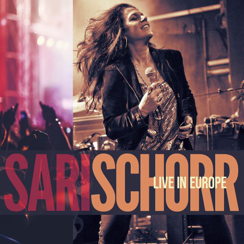 Live In Europe Sari Schorr