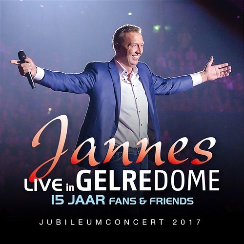 Live In Gelredome: 15 Jaar Fans & Friends Jannes