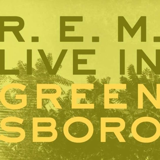 Live In Greensboro R.E.M.