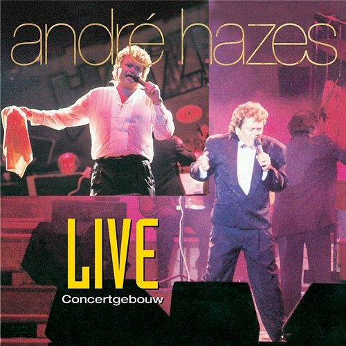 Live In Het Concertgebouw André Hazes