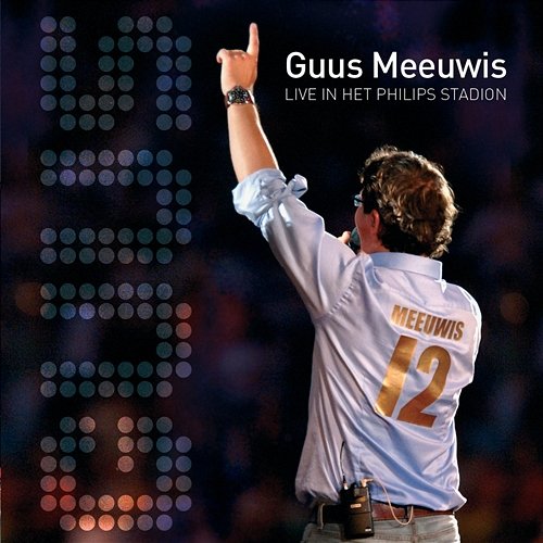 Live In Het Philips Stadion Guus Meeuwis