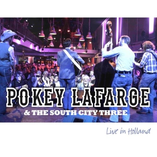 Live in Holland Pokey LaFarge and the South City Three