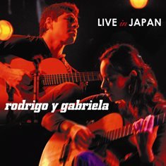 Live In Japan Rodrigo Y Gabriela