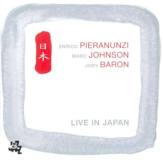 Live In Japan Pieranunzi Enrico, Johnson Marc, Baron Joey