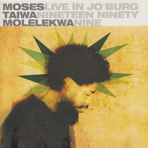 Live in Jo'burg 1999 Moses Taiwa Molelekwa