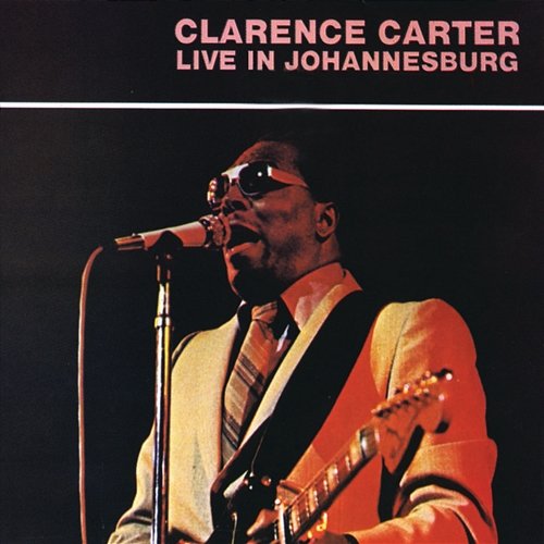 Live In Johannesburg Clarence Carter