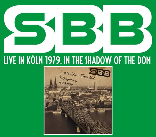 Live In Koln 1979. In The Shadow Of The Dom SBB