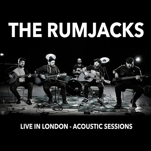 Live in London - Acoustic Sessions The Rumjacks