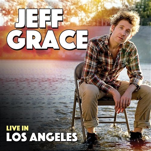 Live in Los Angeles Jeff Grace