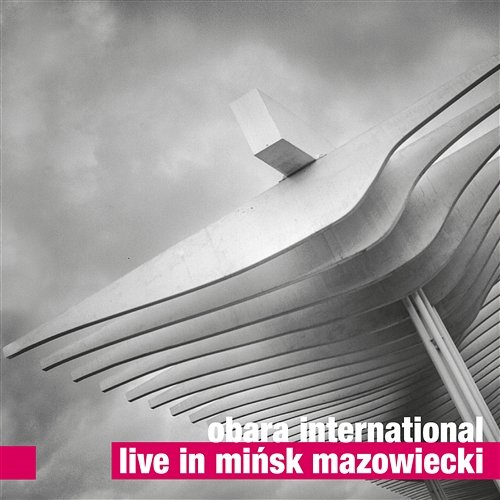 Live in Minsk Mazowiecki Obara International