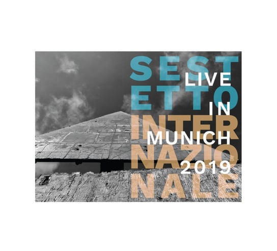 Live In Munich 2019 Sestetto Internazionale