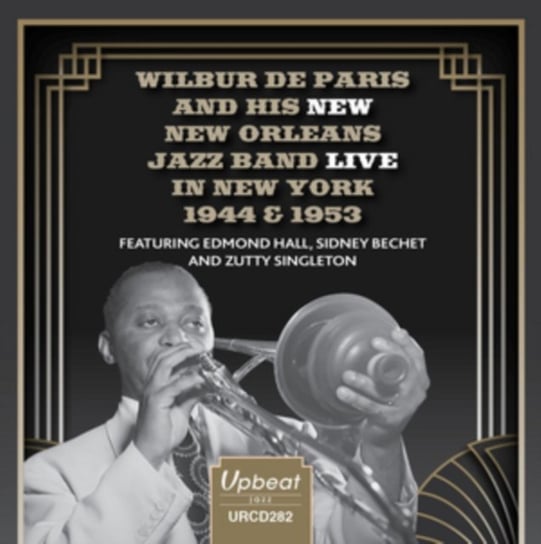 Live In New York 1944 & 1953 Wilbur De Paris and His New Orleans Jazz Band