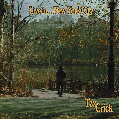 Live In... New York City Tex Crick