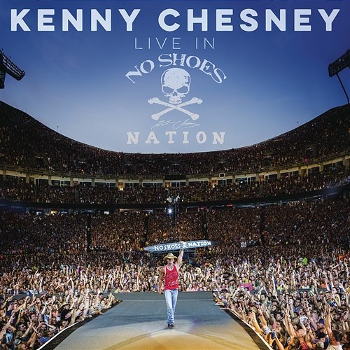 Live in No Shoes Nation Kenny Chesney