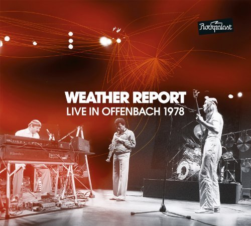 Live In Offenbach - Rockpalast 1978 Weather Report