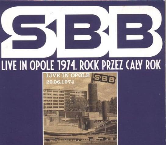 Live in Opole 1974 - Rock przez cały rok SBB