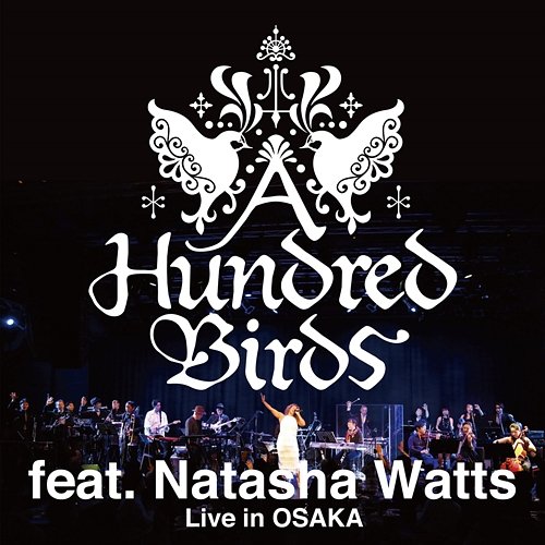 Live In Osaka A Hundred Birds feat. Natasha Watts