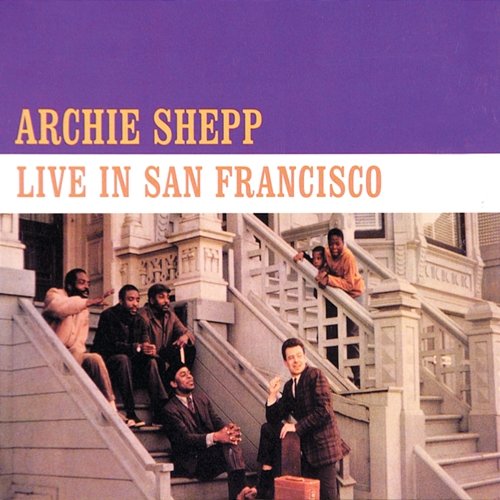 Live in San Francisco Archie Shepp
