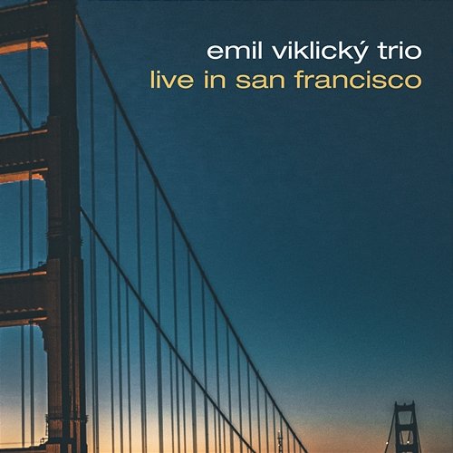 Live in San Francisco Emil Viklicky Trio