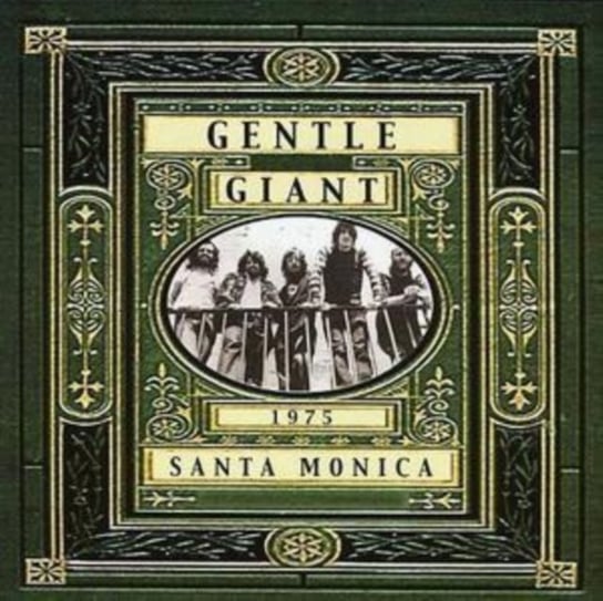 Live in Santa Monica 1975 Gentle Giant