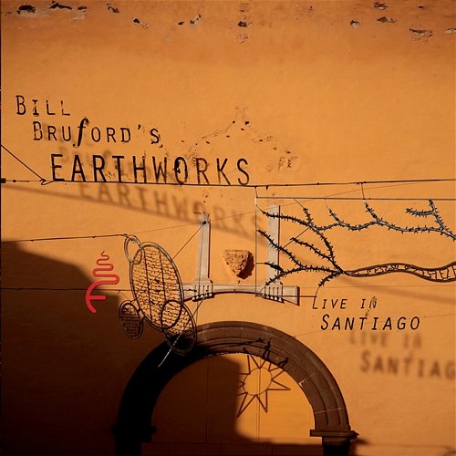 Live in Santiago Bill Bruford's Earthworks