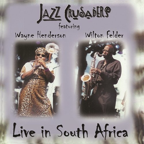 Live In South Africa Jazz Crusaders