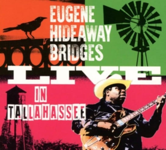 Live in Tallahassee Eugene Hideaway Bridges