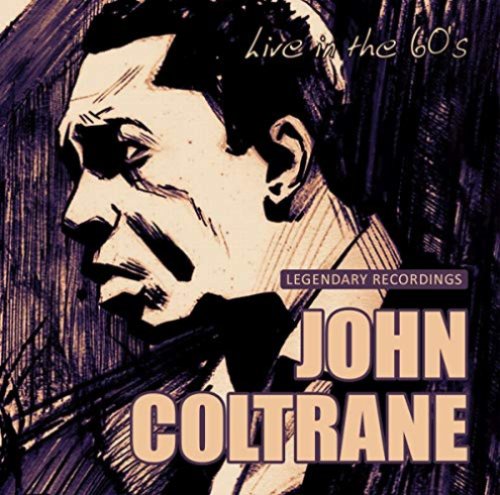 Live in the 60's Coltrane John
