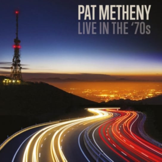 Live In The 70s Metheny Pat