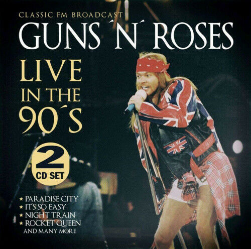 Live in the 90's Guns N' Roses
