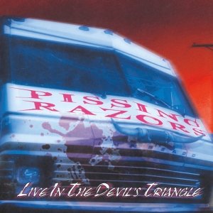 Live in the Devils Triangle (Remastered) Pissing Razors