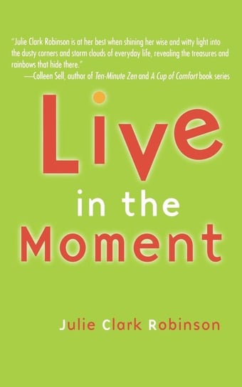 Live in the Moment Robinson Julie Clark