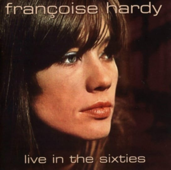 Live In The Sixties Hardy Francoise