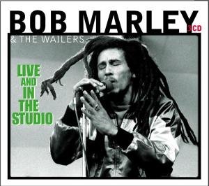 Live & In The Studio Bob Marley And The Wailers