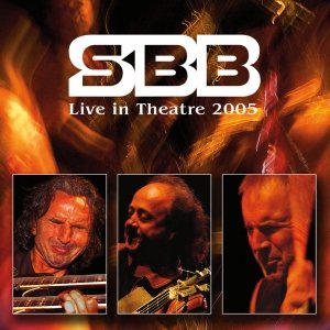 Live in Theatre 2005 SBB