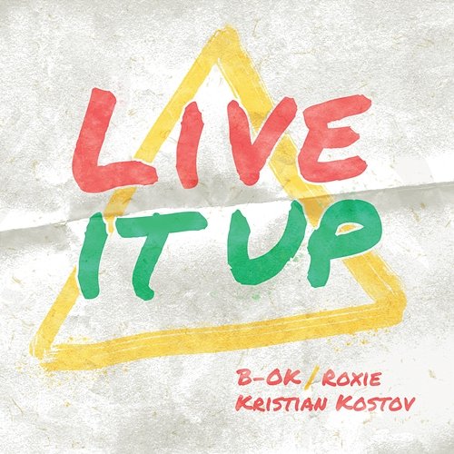 Live It Up B-OK feat. Roxie, Kristian Kostov