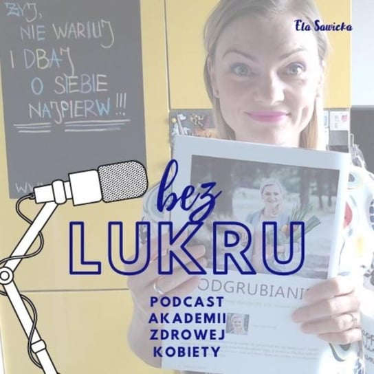 [live] Kochane ciało - odżywcza rozmowa z Beatą Barczyńską - Bez lukru - podcast Sawicka Ela