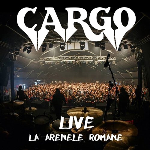 Live la Arenele Romane Cargo