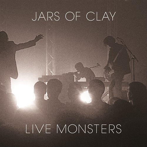 Live Monsters Jars Of Clay