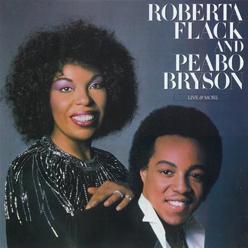 Live & More Roberta Flack And Peabo Bryson